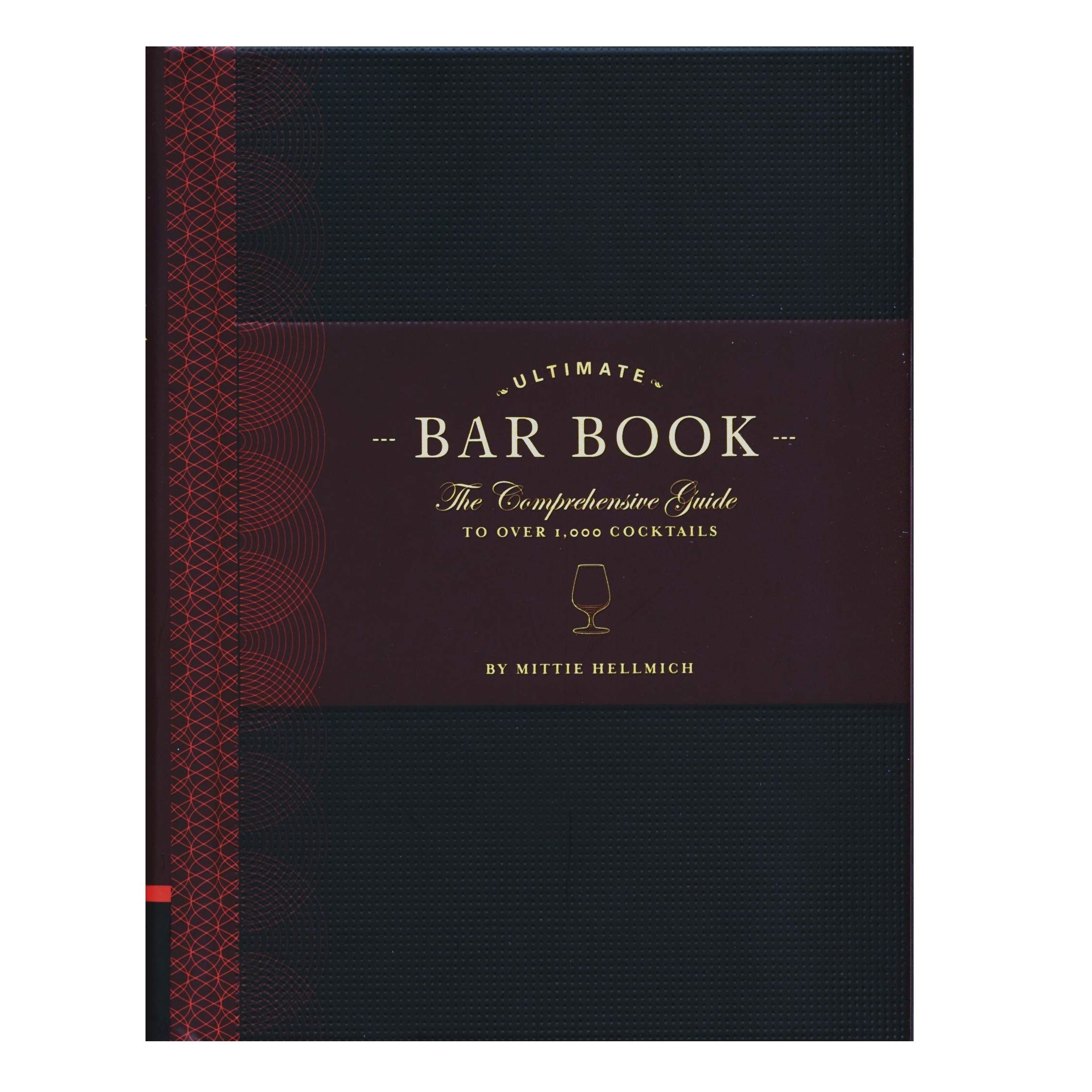 The Ultimate Bar Book: the Comprehensive Guide to over 1,000 Cocktails (Cocktail  Book, Bartender Book, Mixology Book, Mixed Drinks Recipe Book) by Mittie  Hellmich, Hardcover