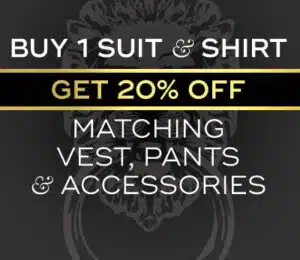 Package offer: Buy 1 suit, get 1 shirt free; & 20% off to matching vest, pants, and accessories