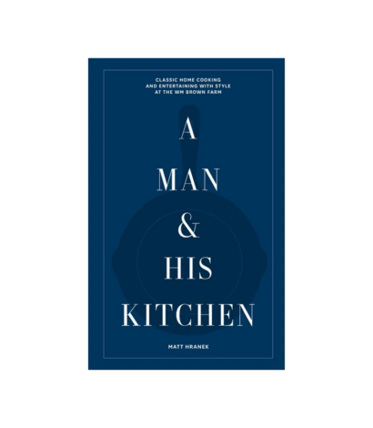 (product) A Man & His Kitchen: Classic Home Cooking and Entertaining with Style Book - custom suits nyc bespoke tailor midtown, noho